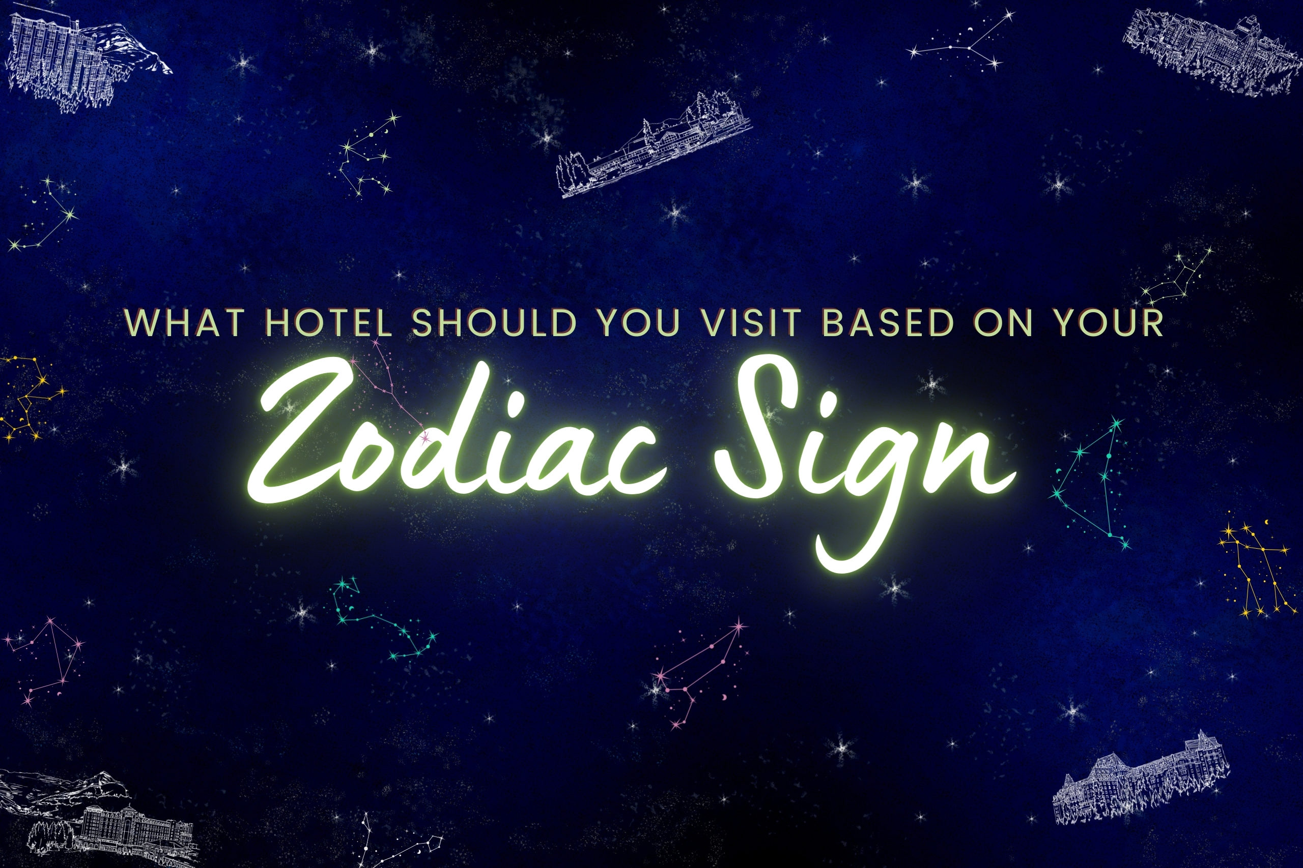 Which hotel should you stay at based on your horoscope.